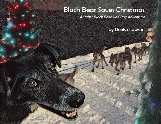 Fekete Medve megmenti a karácsonyt - Black Bear Saves Christmas