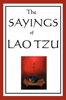 Lao-ce mondásai - The Sayings of Lao Tzu