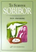 Túlélni Sobibort - To Survive Sobibor