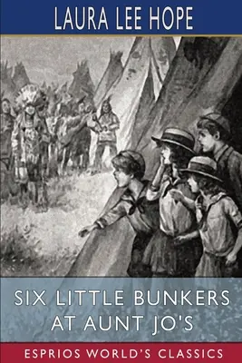 Šest malých bunkrů u tety Jo (Esprios Classics) - Six Little Bunkers at Aunt Jo's (Esprios Classics)
