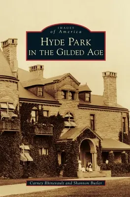 Hyde Park az aranykorban - Hyde Park in the Gilded Age