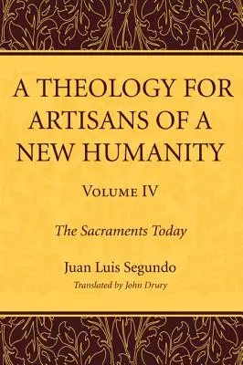 Teológia az új emberiség kézművesei számára, 4. kötet - A Theology for Artisans of a New Humanity, Volume 4