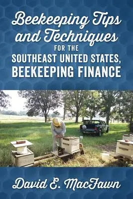Méhészeti tippek és technikák az Egyesült Államok délkeleti részén, Méhészeti finanszírozás - Beekeeping Tips and Techniques for the Southeast United States, Beekeeping Finance