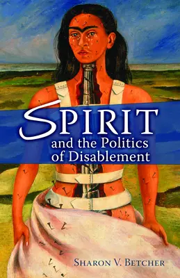 A szellem és a fogyatékosság politikája - Spirit and the Politics of Disablement