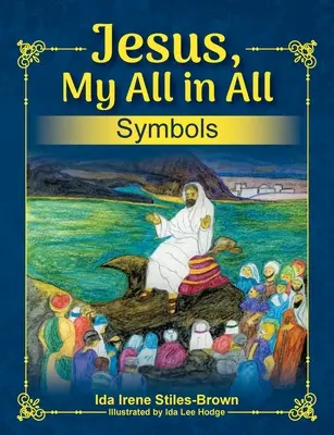 Jézus, az én mindenem, szimbólumok - Jesus, My All in All, Symbols