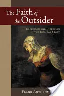 A kívülálló hite: Kirekesztés és befogadás a bibliai történetben - The Faith of the Outsider: Exclusion and Inclusion in the Biblical Story