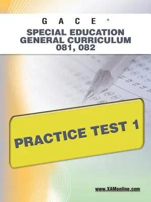 GACE Speciális oktatás általános tanterv 081, 082 Gyakorló teszt 1 - GACE Special Education General Curriculum 081, 082 Practice Test 1