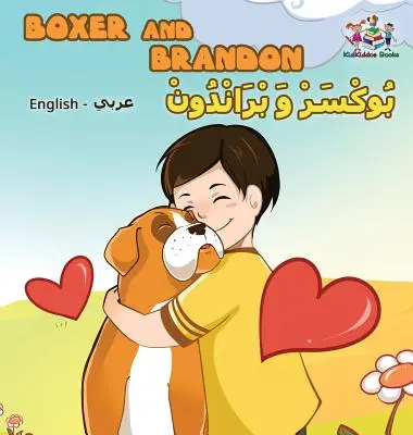 Boxer és Brandon (angol arab kétnyelvű könyv): Arab gyerekkönyv - Boxer and Brandon (English Arabic Bilingual book): Arabic Kids Book