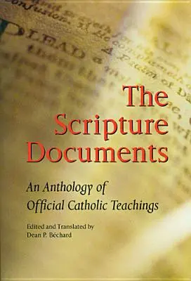 Szentírási dokumentumok: A hivatalos katolikus tanítás antológiája - Scripture Documents: An Anthology of Official Catholic Teaching