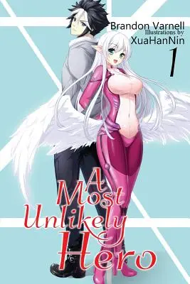 A Legvalószínűtlenebb hős, 1. kötet: Egy sci-fi hárem könnyű regény - A Most Unlikely Hero, Volume 1: A Sci-Fi Harem Light Novel