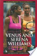 Venus és Serena Williams: Serena Serena és Serena Serena: A Biography - Venus and Serena Williams: A Biography