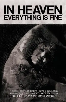 A mennyben minden rendben: David Lynch által ihletett fikció - In Heaven, Everything Is Fine: Fiction Inspired by David Lynch