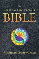 A Hétköznapi Fénymunkás Bibliája - The Everyday Lightworker Bible