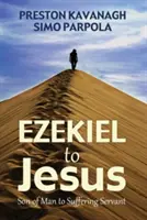 Ezékiel és Jézus között - Ezekiel to Jesus