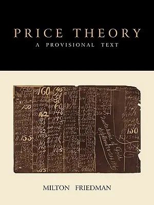 Az árelmélet: Egy ideiglenes szöveg - Price Theory: A Provisional Text