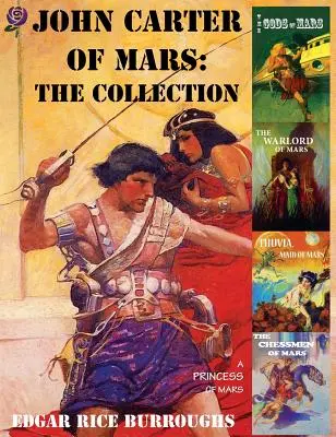 John Carter of Mars: The Collection - A Mars hercegnője; A Mars istenei; A Mars hadura; Thuvia, a Mars szobalánya; A Mars sakkozói - John Carter of Mars: The Collection - A Princess of Mars; The Gods of Mars; The Warlord of Mars; Thuvia, Maid of Mars; The Chessmen of Mars