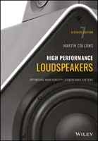 Nagy teljesítményű hangszórók: A nagy hűségű hangszórórendszerek optimalizálása - High Performance Loudspeakers: Optimising High Fidelity Loudspeaker Systems