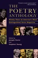 A költészeti antológia: Amerika legkiválóbb verses magazinjának kilencven éve - The Poetry Anthology: Ninety Years of America's Most Distinguished Verse Magazine