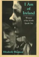 I Am of Ireland: Az északi nők beszélnek - I Am of Ireland: Women of the North Speak Out