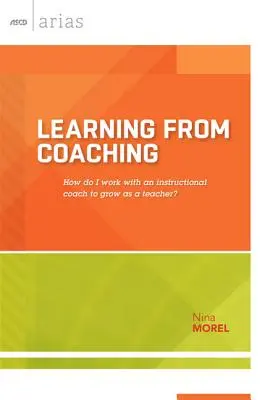 Tanulás a coachingból: Hogyan dolgozzak együtt egy oktatói coach-szal, hogy tanárként fejlődjek? - Learning from Coaching: How Do I Work with an Instructional Coach to Grow as a Teacher?