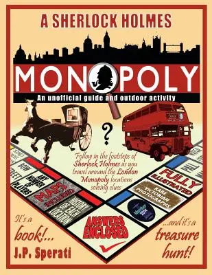 A Sherlock Holmes Monopoly - Nem hivatalos útikönyv és szabadtéri tevékenység (Standard fekete-fehér kiadás) - A Sherlock Holmes Monopoly - An unofficial guide and outdoor activity (Standard B&W edition)