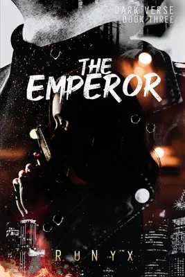 A császár: A Contemporary Dark Romance - The Emperor: A Contemporary Dark Romance