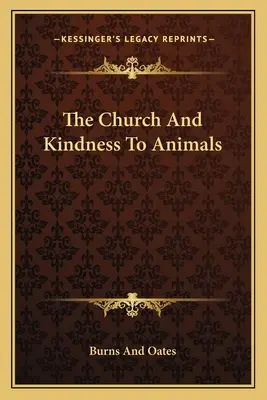 Az egyház és az állatok iránti kedvesség - The Church and Kindness to Animals