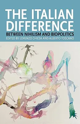 Az olasz különbség: A nihilizmus és a biopolitika között - The Italian Difference: Between Nihilism and Biopolitics