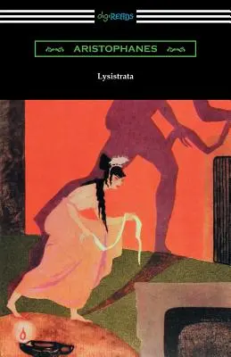 Lysistrata: (Az Athéni Társaság magyarázatokkal ellátott fordítása) - Lysistrata: (Translated with Annotations by The Athenian Society)