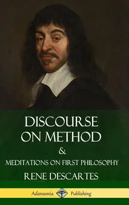 Discourse on Method and Meditations on First Philosophy (Keménykötés) - Discourse on Method and Meditations on First Philosophy (Hardcover)