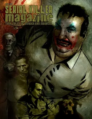Serial Killer Magazine 1. szám - Serial Killer Magazine Issue 1