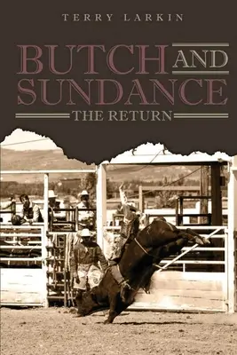 Butch -n- Sundance: A visszatérés - Butch -n- Sundance: The Return