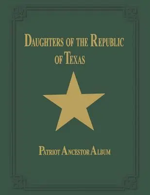 A Texasi Köztársaság leányai - II. kötet - Daughters of Republic of Texas - Vol II