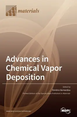 Fejlemények a kémiai gőzfázisú leválasztásban - Advances in Chemical Vapor Deposition