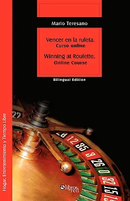 Vencer En La Ruleta. Nyerni a ruletten - Vencer En La Ruleta. Winning at Roulette