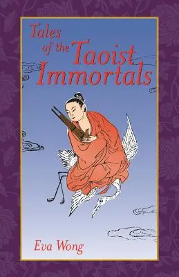 A taoista halhatatlanok történetei - Tales of the Taoist Immortals