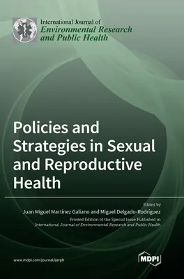 Szakpolitikák és stratégiák a szexuális és reproduktív egészségügyben - Policies and Strategies in Sexual and Reproductive Health