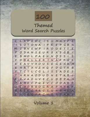100 tematikus szókereső rejtvény felnőtteknek: Word Find and Seek tematikus agygyakorlatok felnőtteknek és időseknek 1. kötet - 100 Themed Word Search Puzzles For Adults: Word Find and Seek Themed Brain Exercises for Adults and Seniors Volume 1