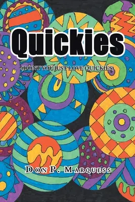 Quickies: (Don't You Just Love Quickies)