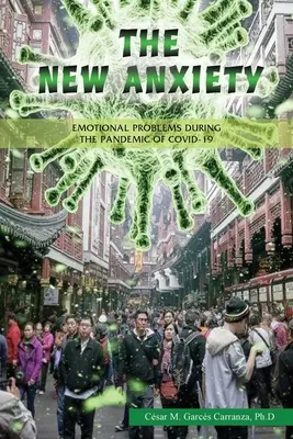 Az új szorongás: Érzelmi problémák a Covid-19 járvány idején - The new Anxiety: Emotional Problems during the Pandemic of Covid-19