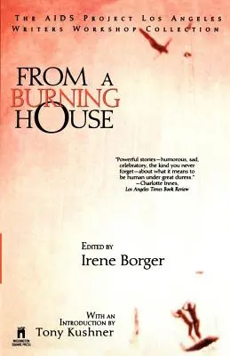 From a Burning House: The AIDS Project Los Angeles Writers Workshop Collection: The AIDS Project Los Angeles Writers Workshop Collection