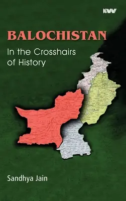 BALOCHISTAN A történelem célkeresztjében - BALOCHISTAN In the Crosshairs of History