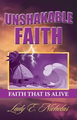 Rendíthetetlen hit: Faith That Is Alive - Unshakable Faith: Faith That Is Alive