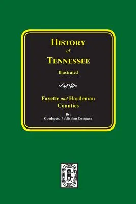 Fayette és Hardeman megyék története, Tennessee - History of Fayette and Hardeman Counties, Tennessee