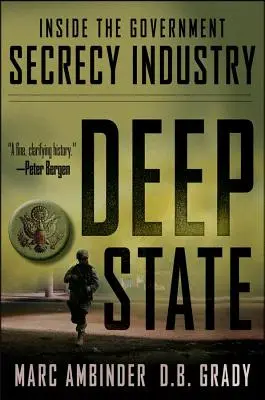 Mély állam: A kormányzati titoktartási ipar belseje - Deep State: Inside the Government Secrecy Industry