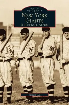 New York Giants: Giants: A Baseball Album - New York Giants: A Baseball Album