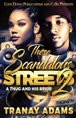 These Scandalous Streets 2: A Thug and His Bride (Egy gengszter és a menyasszonya) - These Scandalous Streets 2: A Thug and His Bride