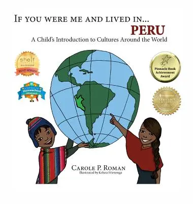 Ha én lennék és élnék... Peru: Egy gyermek bevezetése a világ kultúráiba - If You Were Me and Lived in... Peru: A Child's Introduction to Cultures Around the World