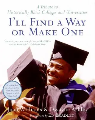 I'll Find a Way or Make One: A Tribute to Historically Black Colleges and Universities (Megtalálom a módját, vagy csinálok egyet: Tisztelgés a történelmi fekete főiskolák és egyetemek előtt) - I'll Find a Way or Make One: A Tribute to Historically Black Colleges and Universities