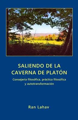 Saliendo de la Caverna de Platn: Consejera filosfica, prctica filosfica y autotransformacin